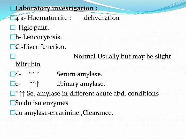 �Laboratory investigation : � 4 a Haematocrite : dehydration � Hgic pant. �b Leucocytosis.