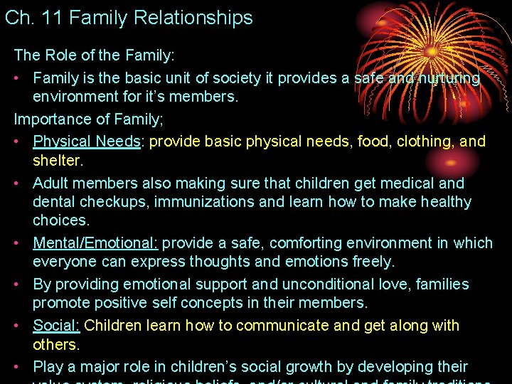 Ch. 11 Family Relationships The Role of the Family: • Family is the basic