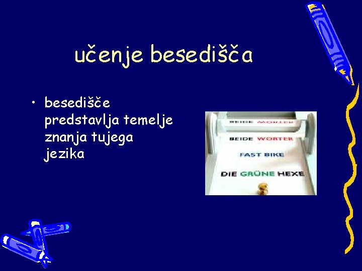 učenje besedišča • besedišče predstavlja temelje znanja tujega jezika 