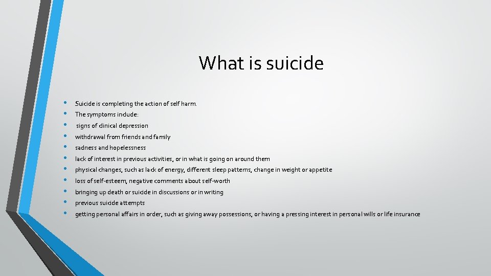 What is suicide • • • Suicide is completing the action of self harm.