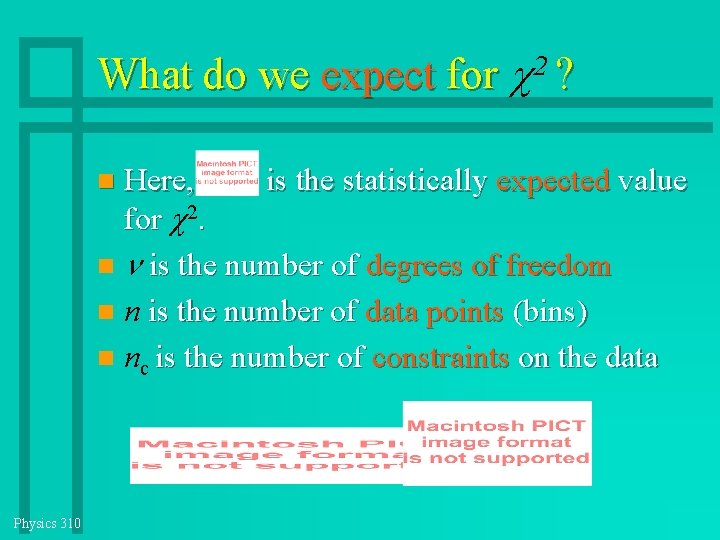 What do we expect for ? 2? Here, is the statistically expected value for