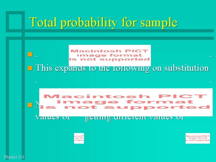 Total probability for sample. . This expands to the following on substitution. . .