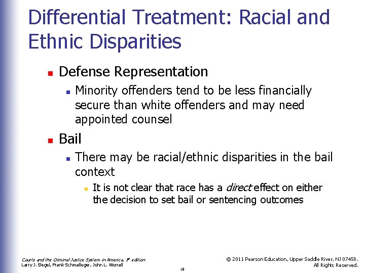 Differential Treatment: Racial and Ethnic Disparities n Defense Representation n n Minority offenders tend