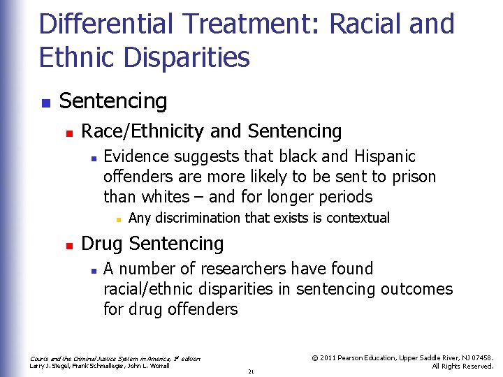 Differential Treatment: Racial and Ethnic Disparities n Sentencing n Race/Ethnicity and Sentencing n Evidence