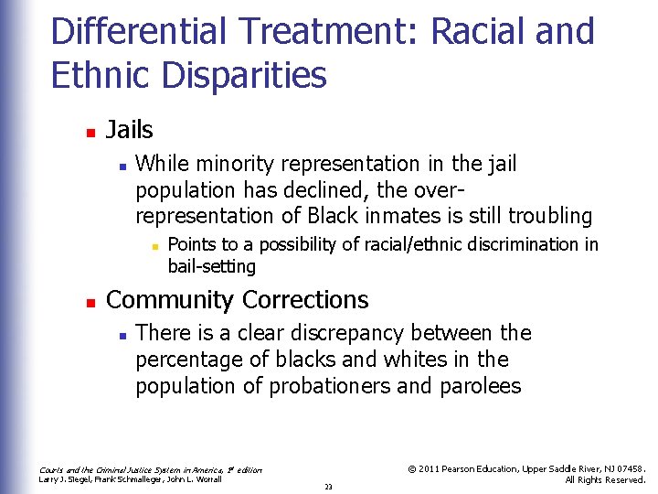 Differential Treatment: Racial and Ethnic Disparities n Jails n While minority representation in the