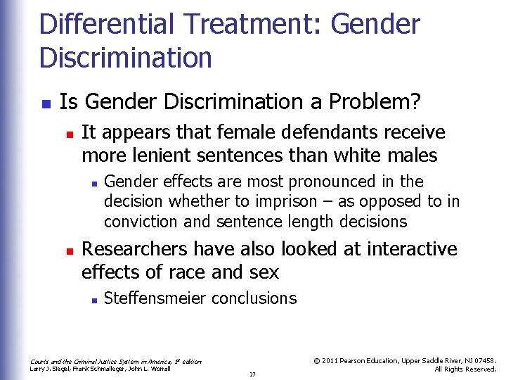 Differential Treatment: Gender Discrimination n Is Gender Discrimination a Problem? n It appears that