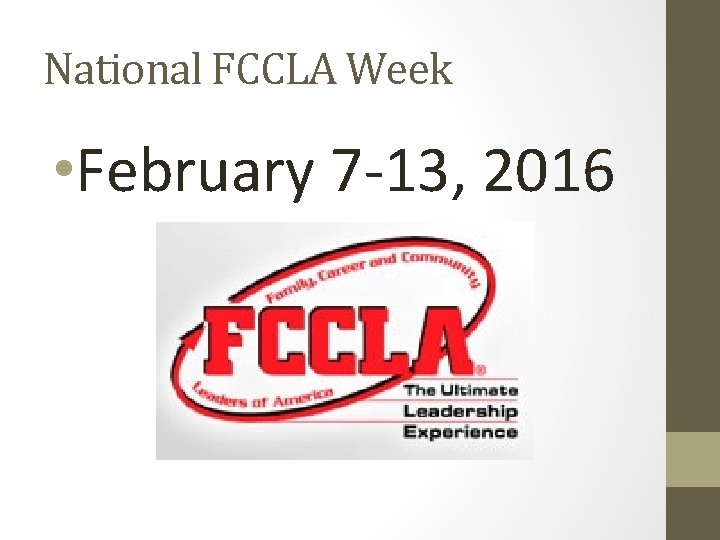 National FCCLA Week • February 7 -13, 2016 