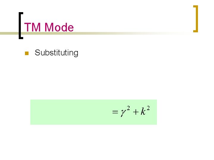 TM Mode n Substituting 