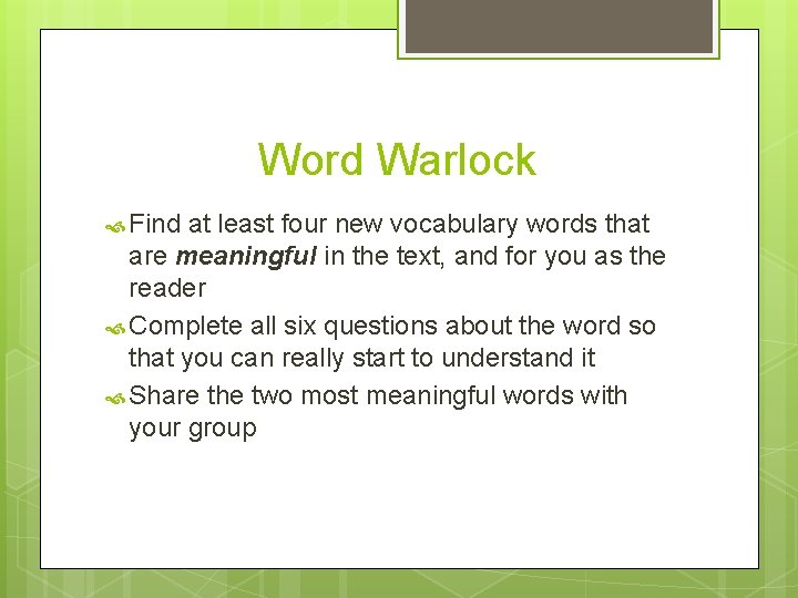 Word Warlock Find at least four new vocabulary words that are meaningful in the