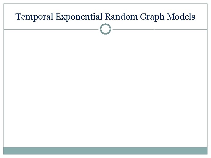 Temporal Exponential Random Graph Models 