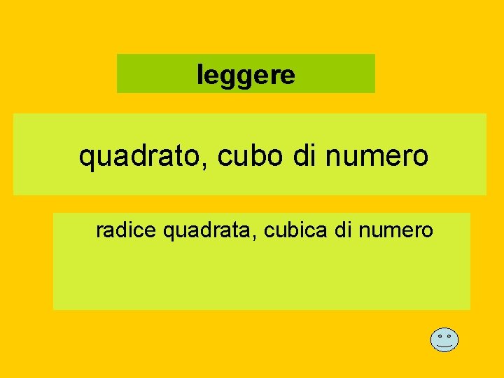 leggere quadrato, cubo di numero radice quadrata, cubica di numero 