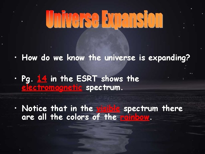  • How do we know the universe is expanding? • Pg. 14 in