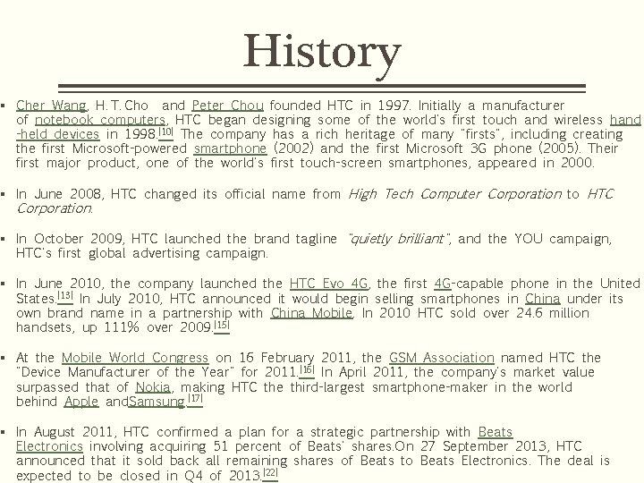 History § Cher Wang, H. T. Cho and Peter Chou founded HTC in 1997.