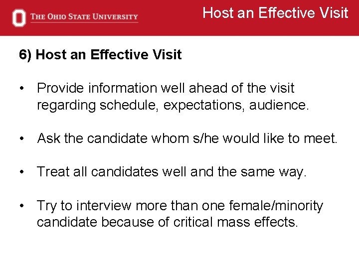 Host an Effective Visit 6) Host an Effective Visit • Provide information well ahead