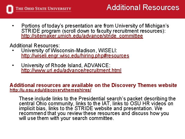 Additional Resources • Portions of today’s presentation are from University of Michigan’s STRIDE program