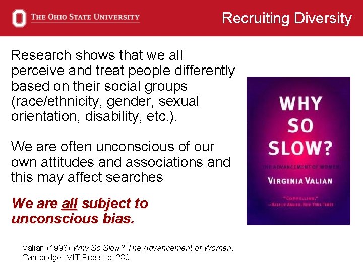 Recruiting Diversity Research shows that we all perceive and treat people differently based on