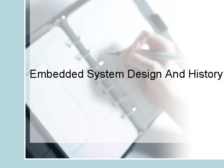 Embedded System Design And History 