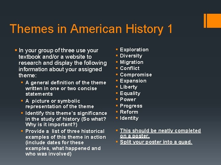 Themes in American History 1 § In your group of three use your textbook