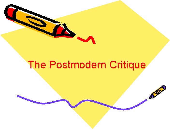The Postmodern Critique 