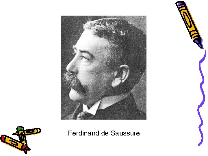 Ferdinand de Saussure 