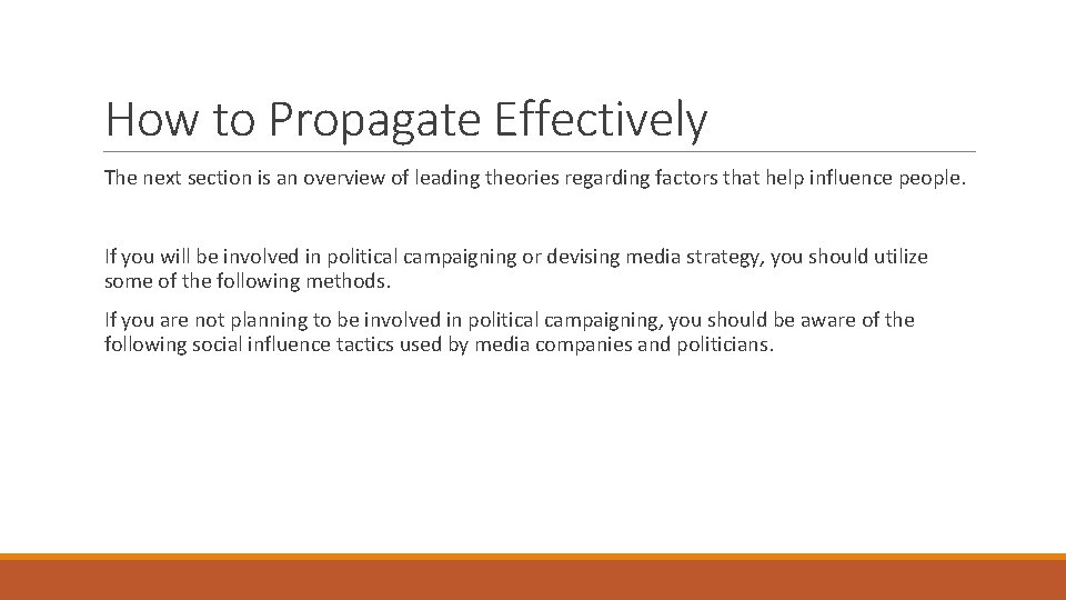 How to Propagate Effectively The next section is an overview of leading theories regarding