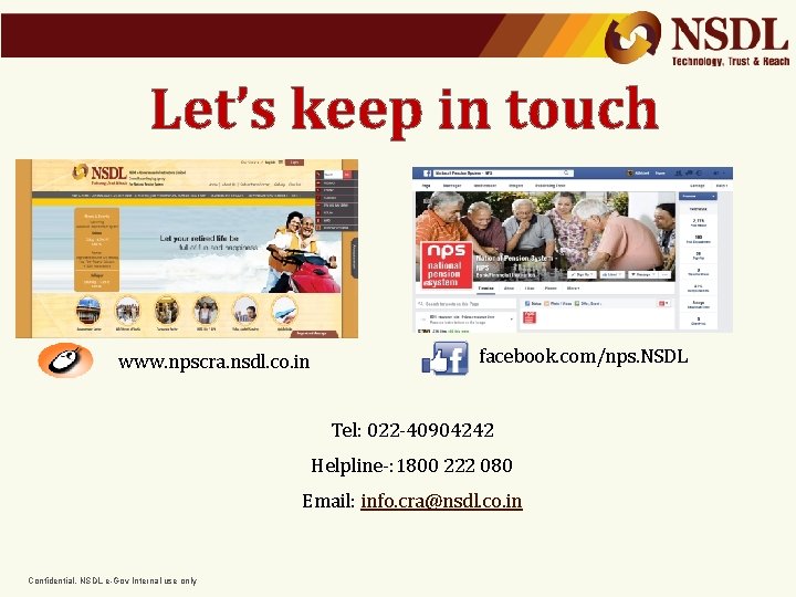 Let’s keep in touch www. npscra. nsdl. co. in facebook. com/nps. NSDL Tel: 022