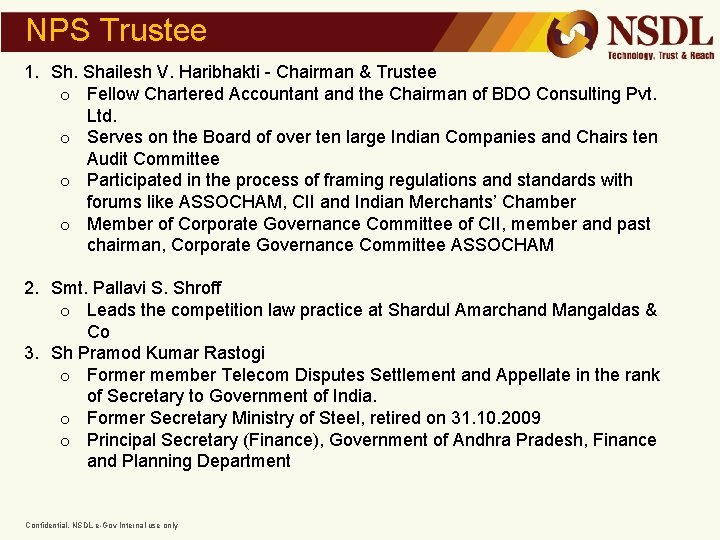 NPS Trustee 1. Shailesh V. Haribhakti - Chairman & Trustee o Fellow Chartered Accountant