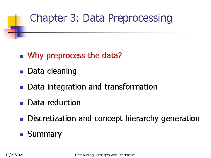 Chapter 3 Data Preprocessing n Why preprocess the
