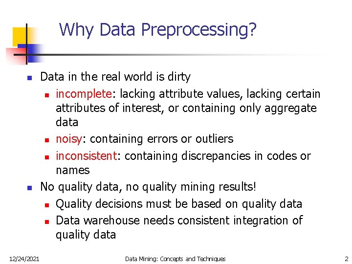 Chapter 3 Data Preprocessing n Why preprocess the
