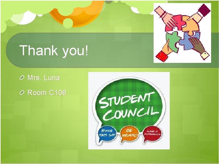 Thank you! Mrs. Luna Room C 106 Thank you! Mrs. Luna Room C 106