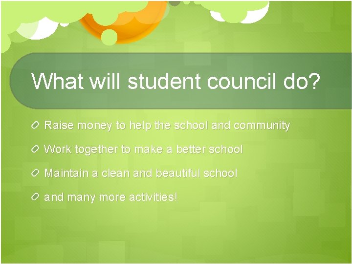 What will student council do? Raise money to help the school and community Work What will student council do? Raise money to help the school and community Work