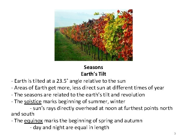Seasons Earth’s Tilt - Earth is tilted at a 23. 5˚ angle relative to