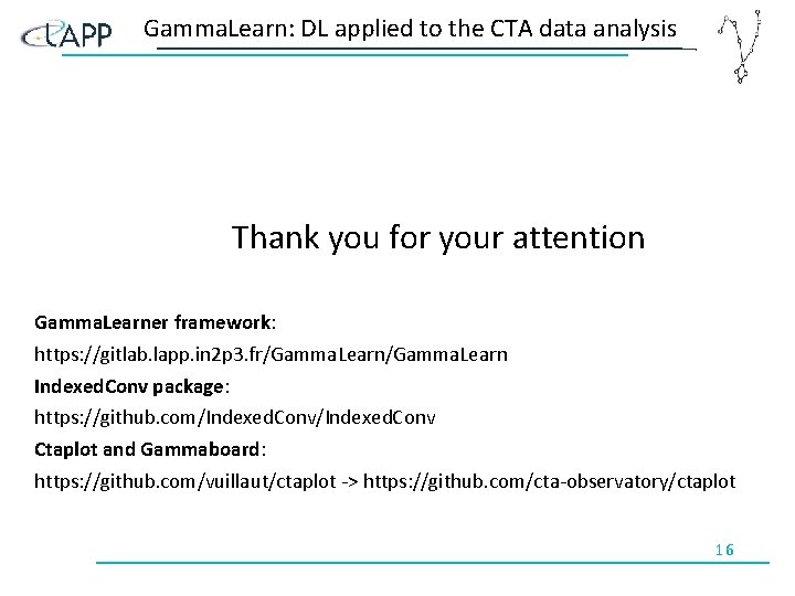 Gamma. Learn: DL applied to the CTA data analysis Thank you for your attention