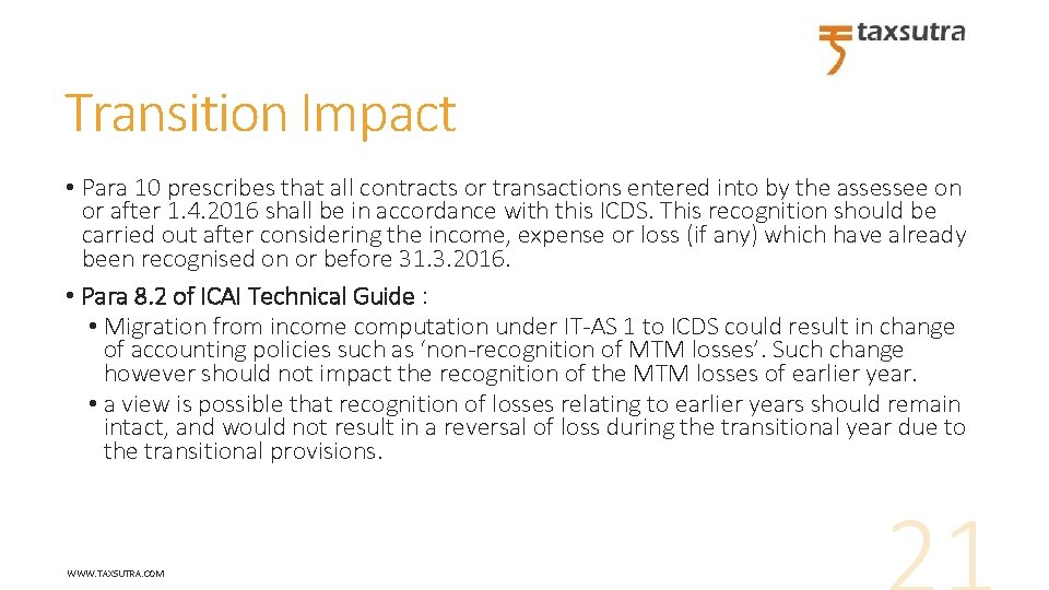 Transition Impact • Para 10 prescribes that all contracts or transactions entered into by