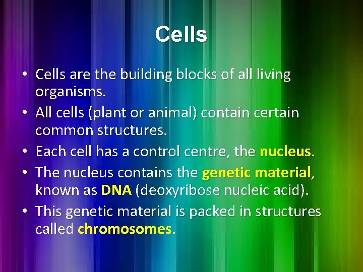 Cells • Cells are the building blocks of all living organisms. • All cells