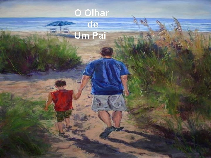 O Olhar de Um Pai 