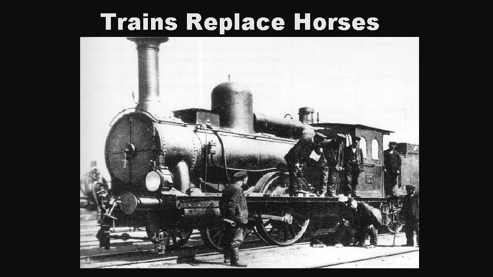 Trains Replace Horses 