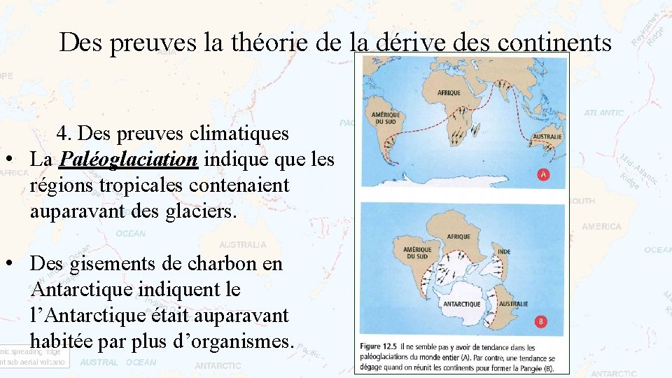 Des preuves la théorie de la dérive des continents 4. Des preuves climatiques •