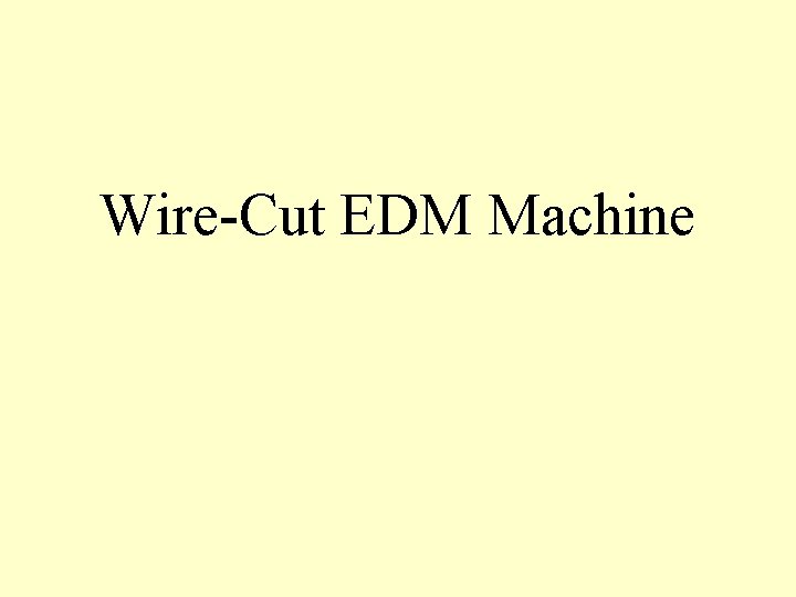 Wire-Cut EDM Machine 