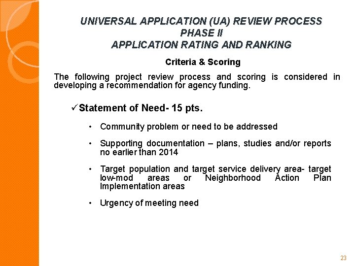 UNIVERSAL APPLICATION (UA) REVIEW PROCESS PHASE II APPLICATION RATING AND RANKING Criteria & Scoring