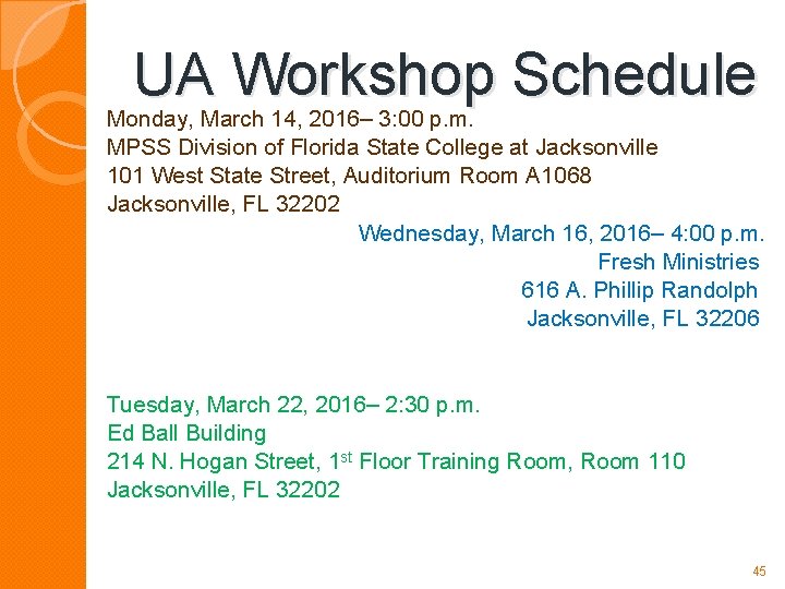 UA Workshop Schedule Monday, March 14, 2016– 3: 00 p. m. MPSS Division of