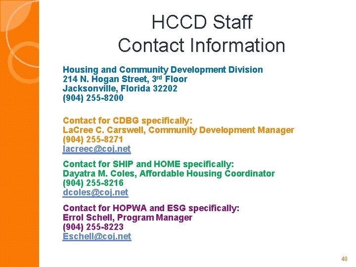 HCCD Staff Contact Information Housing and Community Development Division 214 N. Hogan Street, 3