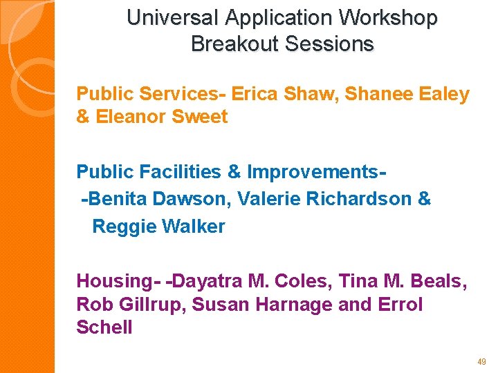 Universal Application Workshop Breakout Sessions Public Services- Erica Shaw, Shanee Ealey & Eleanor Sweet