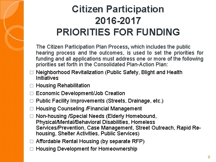 Citizen Participation 2016 -2017 PRIORITIES FOR FUNDING � � � � The Citizen Participation