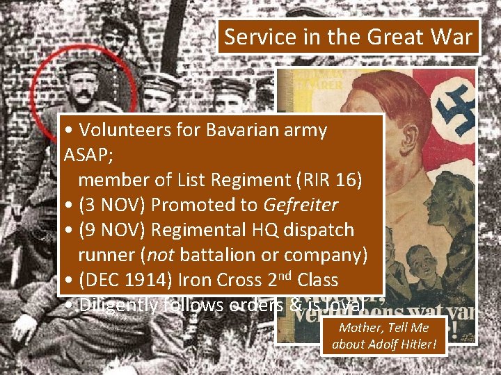 Service in the Great War • Volunteers for Bavarian army ASAP; member of List