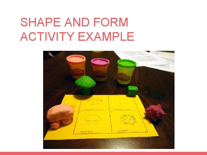 SHAPE AND FORM ACTIVITY EXAMPLE 