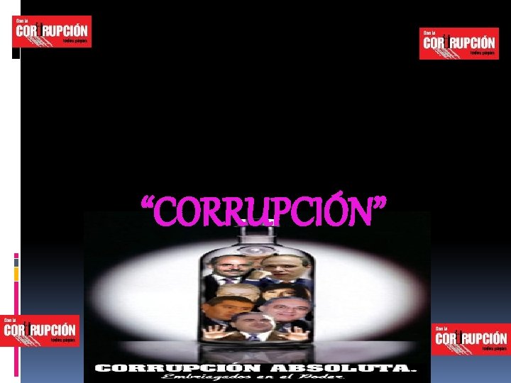 “CORRUPCIÓN” 