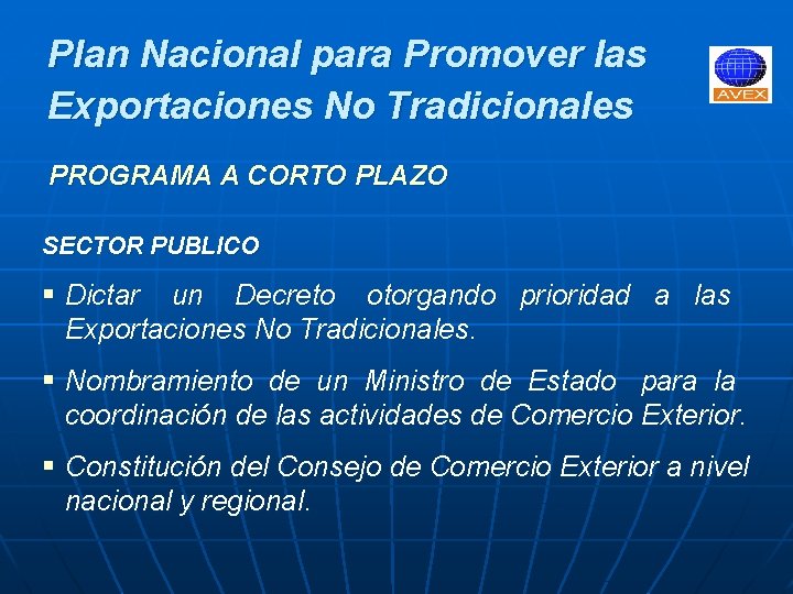 Plan Nacional para Promover las Exportaciones No Tradicionales PROGRAMA A CORTO PLAZO SECTOR PUBLICO