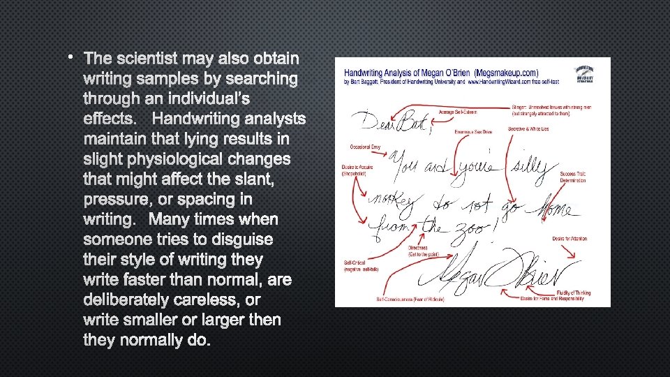  • THE SCIENTIST MAY ALSO OBTAIN WRITING SAMPLES BY SEARCHING THROUGH AN INDIVIDUAL’S