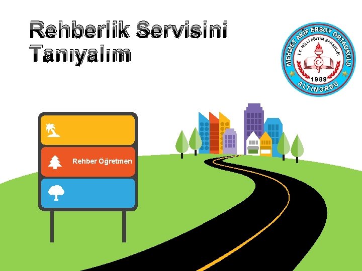 Rehberlik Servisini Tanıyalım Rehber Öğretmen 